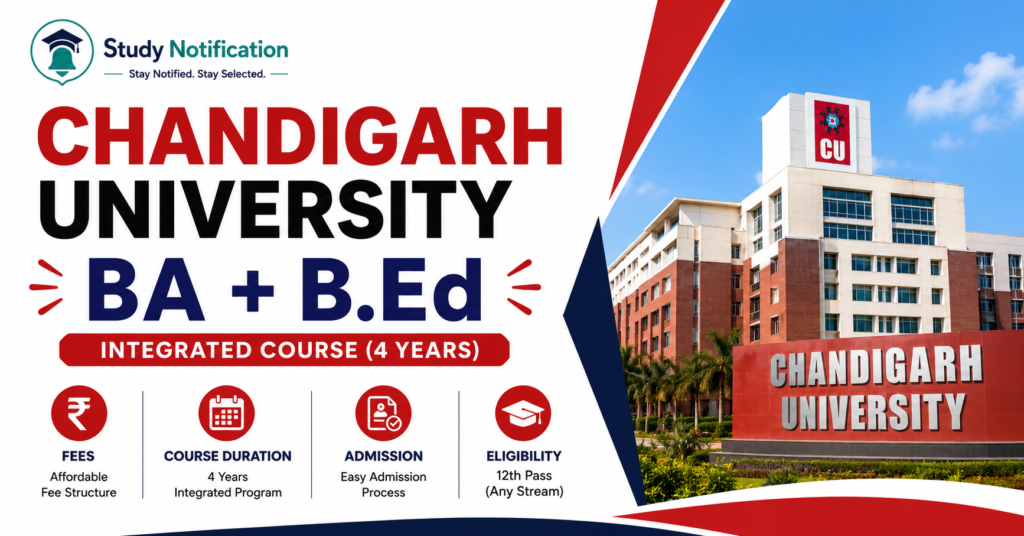 Chandigarh University BA + B.Ed , Fees, Course Duration, Admission